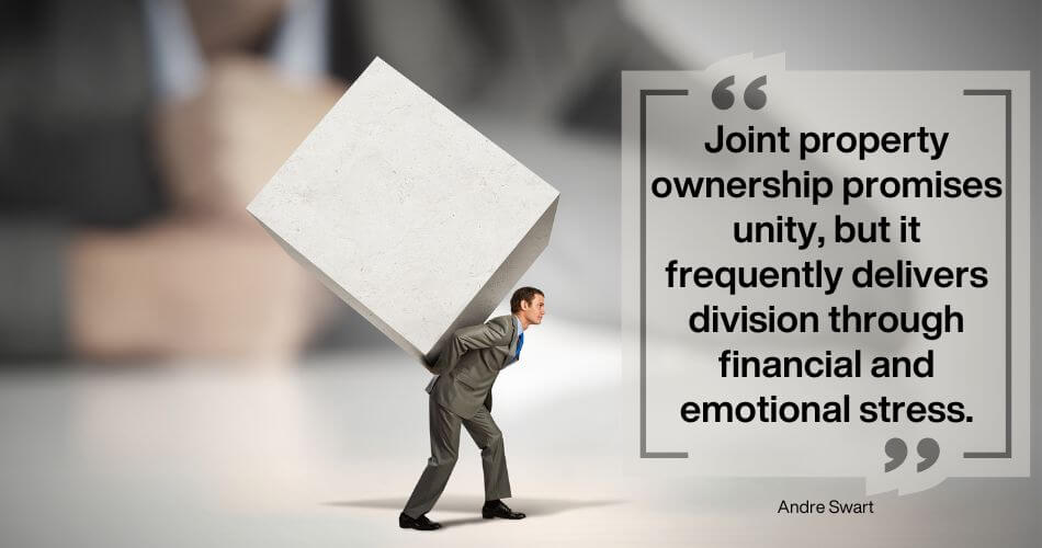 Joint Property Ownership. Financial pitfalls