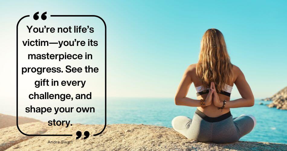 Gratitude Transforms. Image quote - You’re not life’s victim